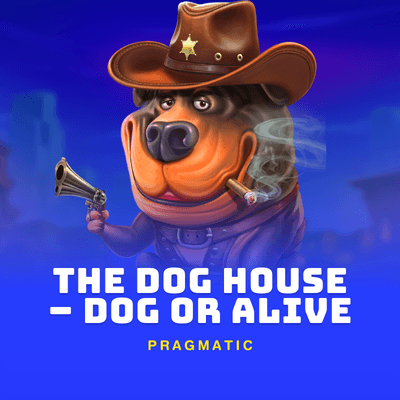 The Dog House – Dog or Alive
