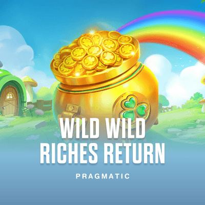 Wild Wild Riches Returns