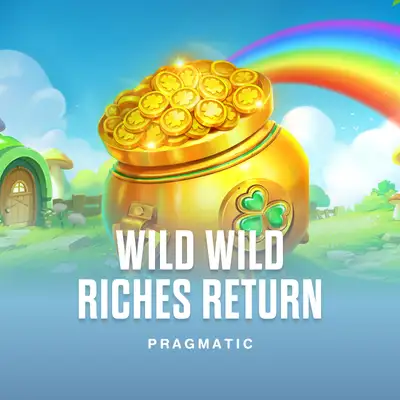 Wild Wild Riches Returns
