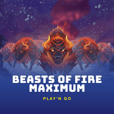 Beasts of Fire Maximum
