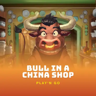 Bull in a China Shop