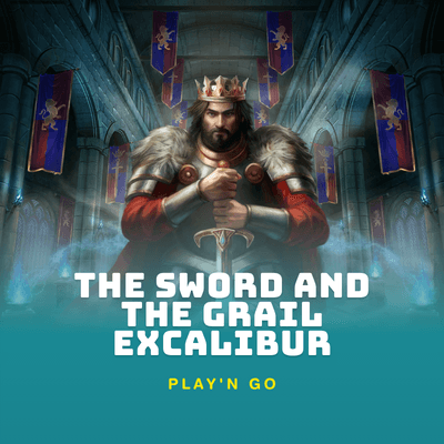 THE SWORD AND THE GRAIL EXCALIBUR