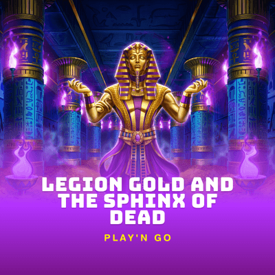 Legion Gold and the Sphinx of Dead