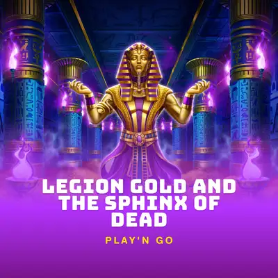 Legion Gold and the Sphinx of Dead