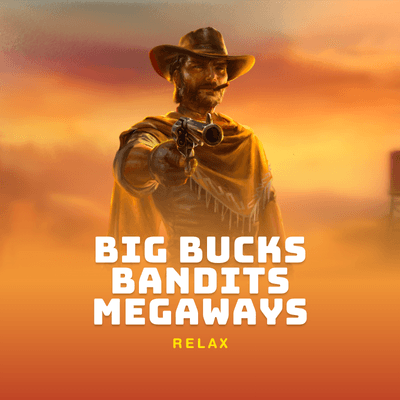 Big Bucks Bandits Megaways