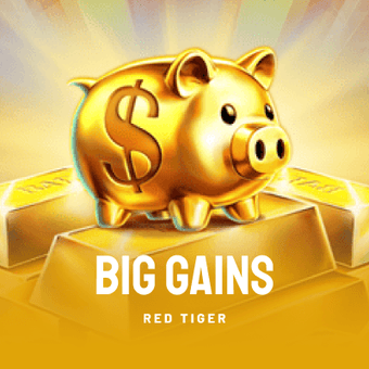 Big Gains