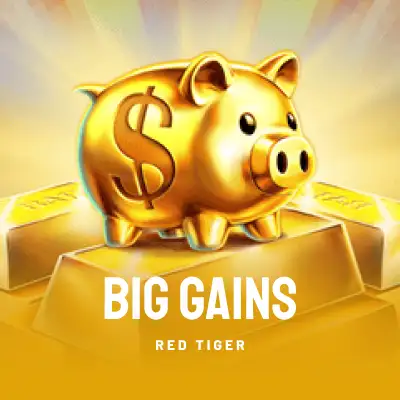 Big Gains