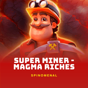 Super Miner - Magma Riches