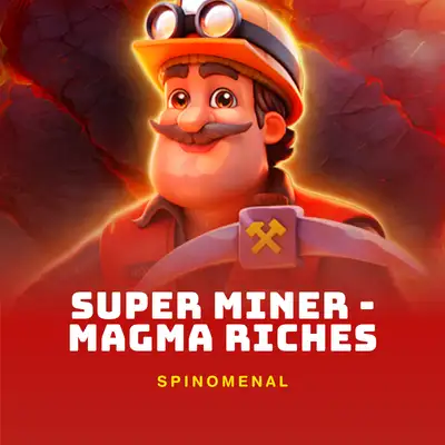 Super Miner - Magma Riches