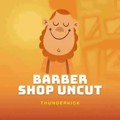 Barber Shop Uncut