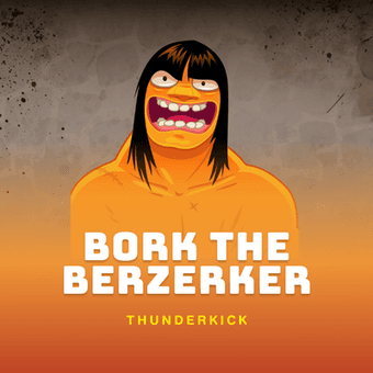 Bork the Berzerker