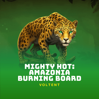 Mighty Hot: Amazonia Burning Board